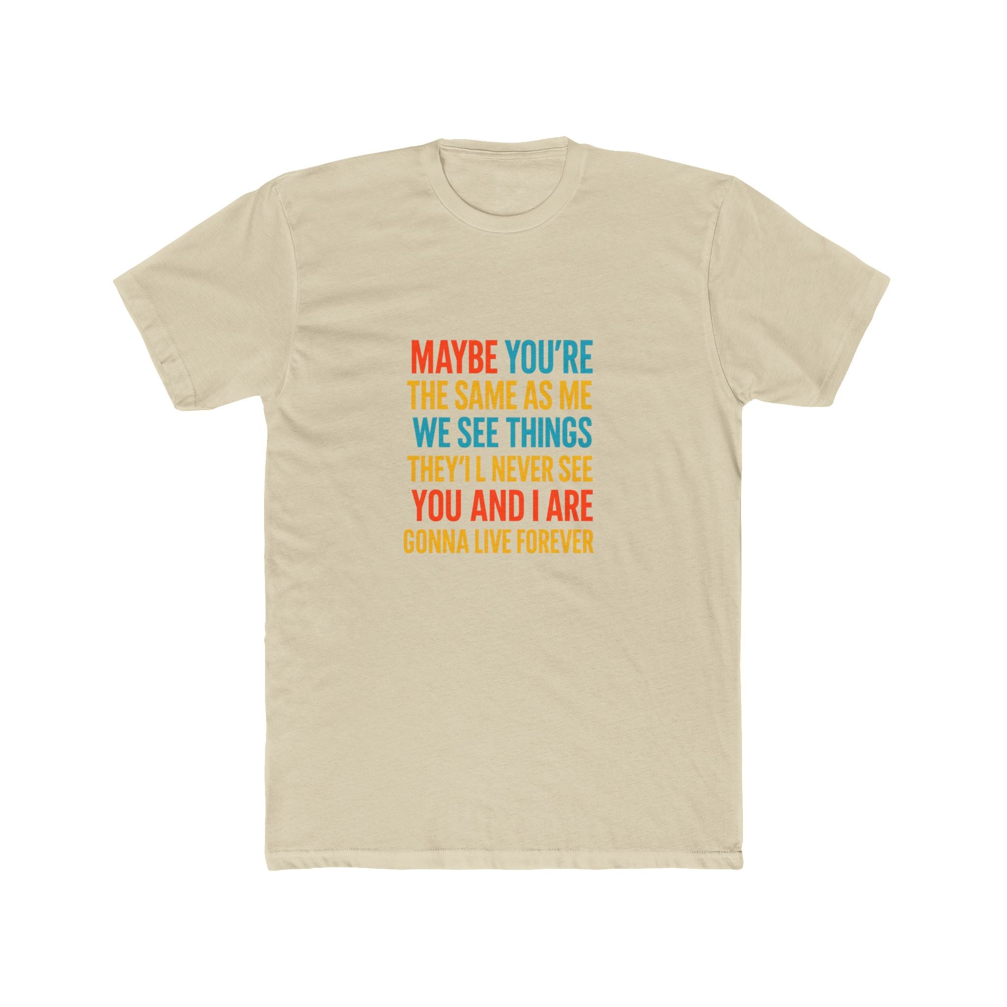Forever Connection Quote Tee - Unisex Cotton Crew Shirt, Inspirational T-Shirt, Gifts for Friends, Motivational Apparel, Unique Quote Tee