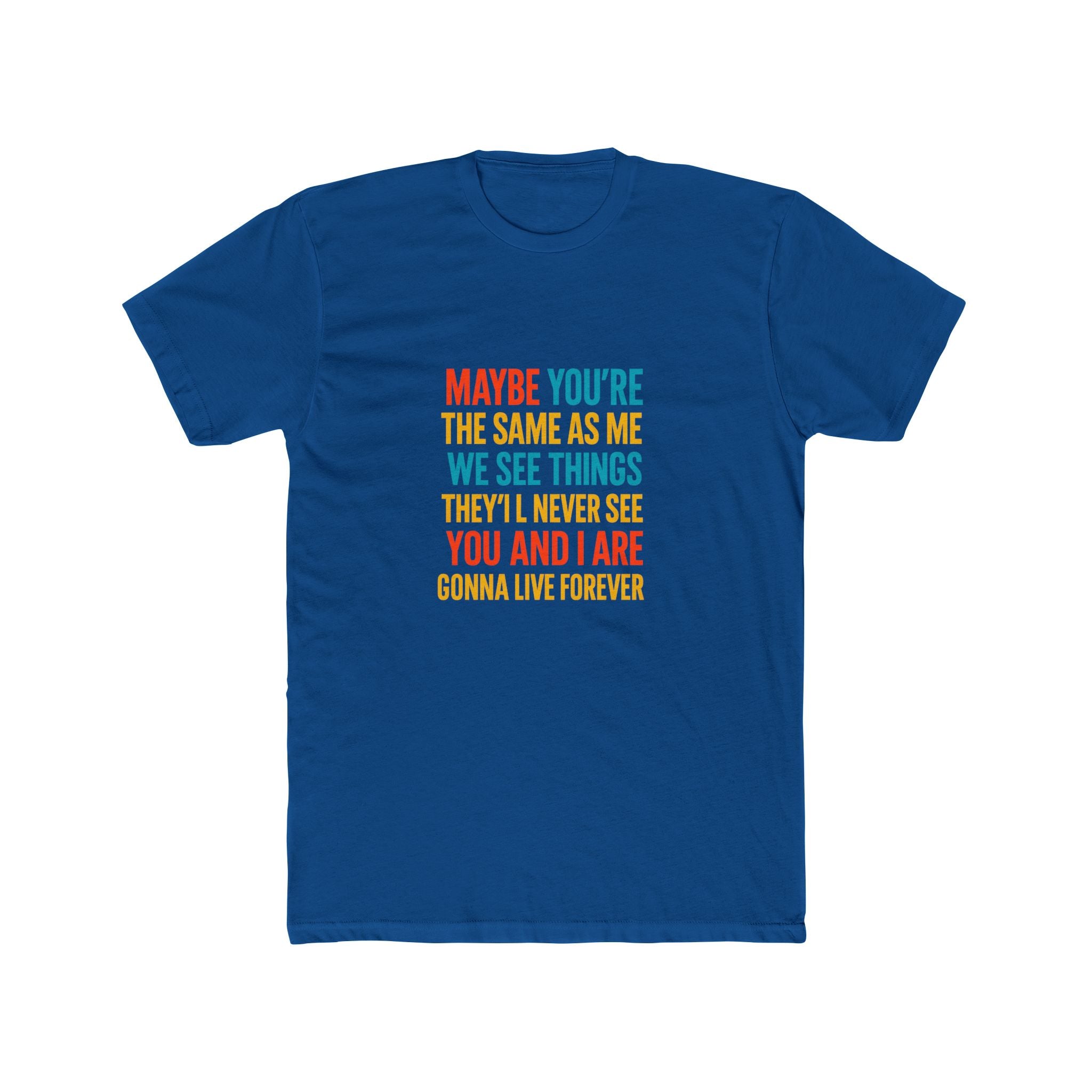 Forever Connection Quote Tee - Unisex Cotton Crew Shirt, Inspirational T-Shirt, Gifts for Friends, Motivational Apparel, Unique Quote Tee