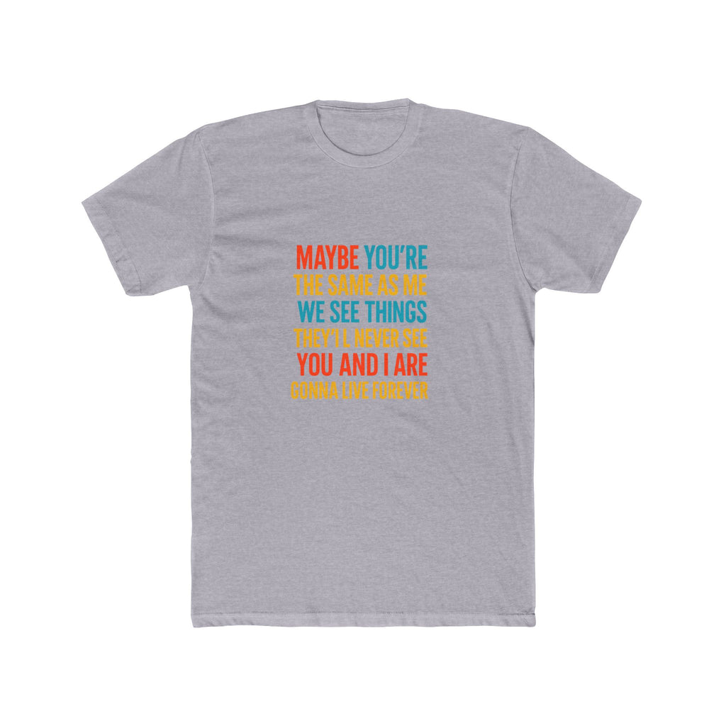 Forever Connection Quote Tee - Unisex Cotton Crew Shirt, Inspirational T-Shirt, Gifts for Friends, Motivational Apparel, Unique Quote Tee