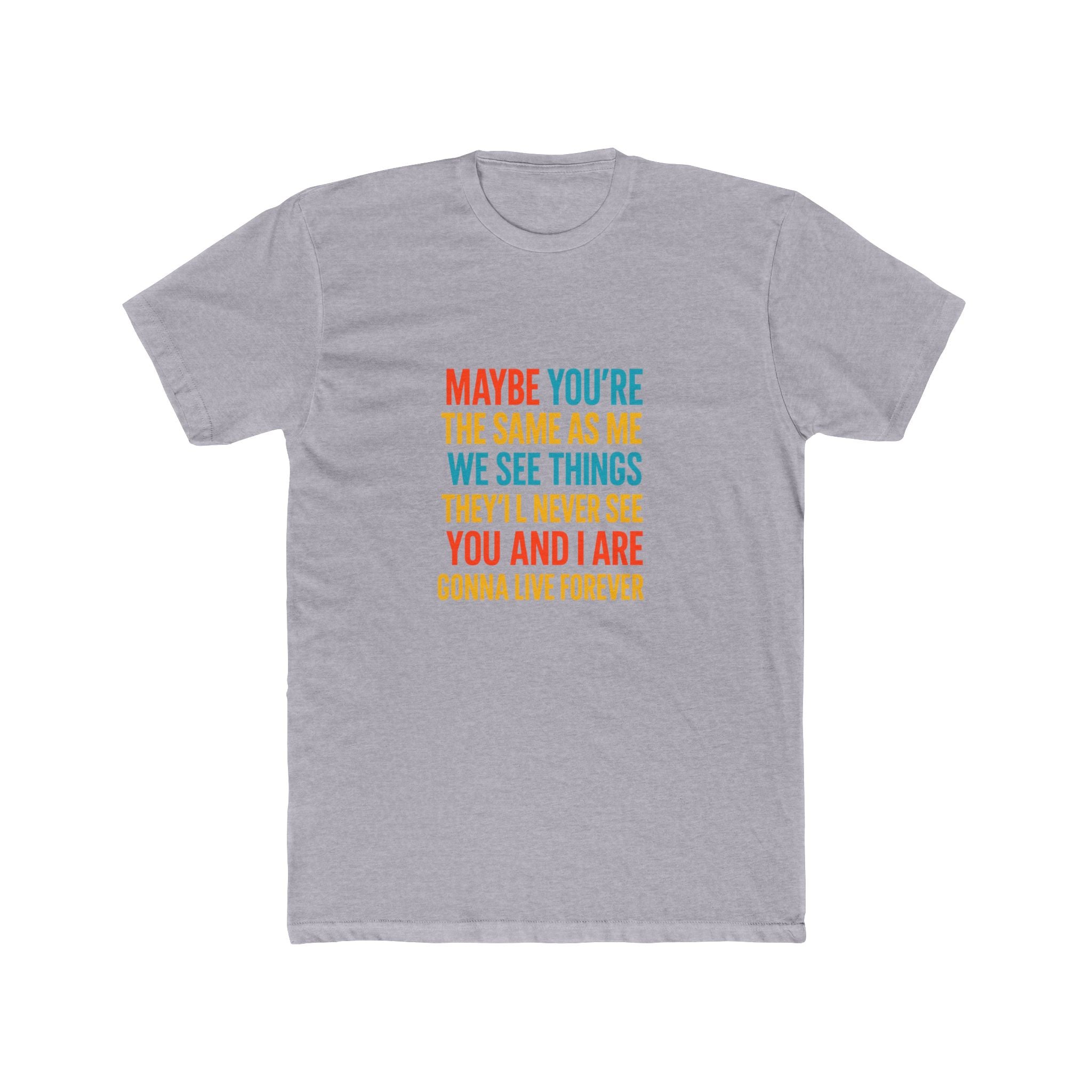 Forever Connection Quote Tee - Unisex Cotton Crew Shirt, Inspirational T-Shirt, Gifts for Friends, Motivational Apparel, Unique Quote Tee