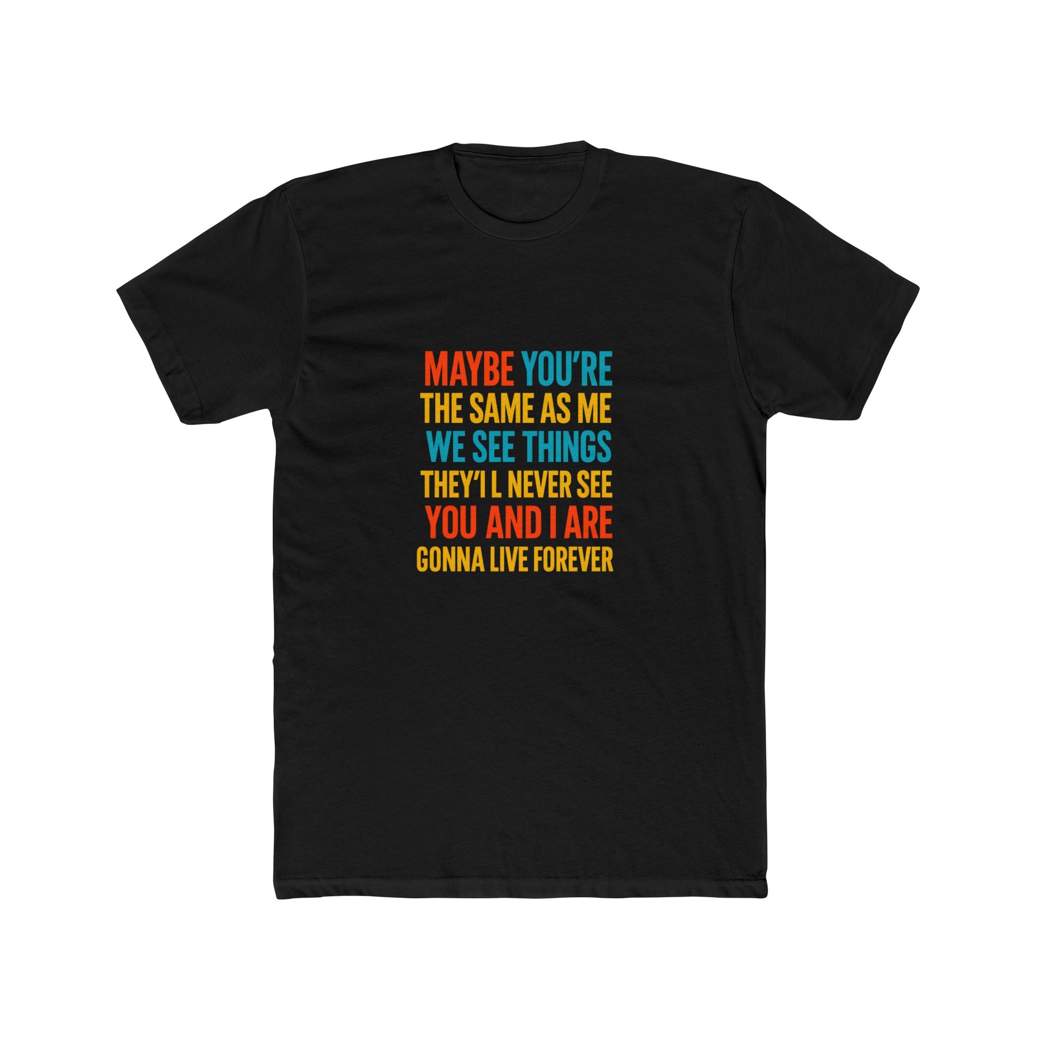 Forever Connection Quote Tee - Unisex Cotton Crew Shirt, Inspirational T-Shirt, Gifts for Friends, Motivational Apparel, Unique Quote Tee