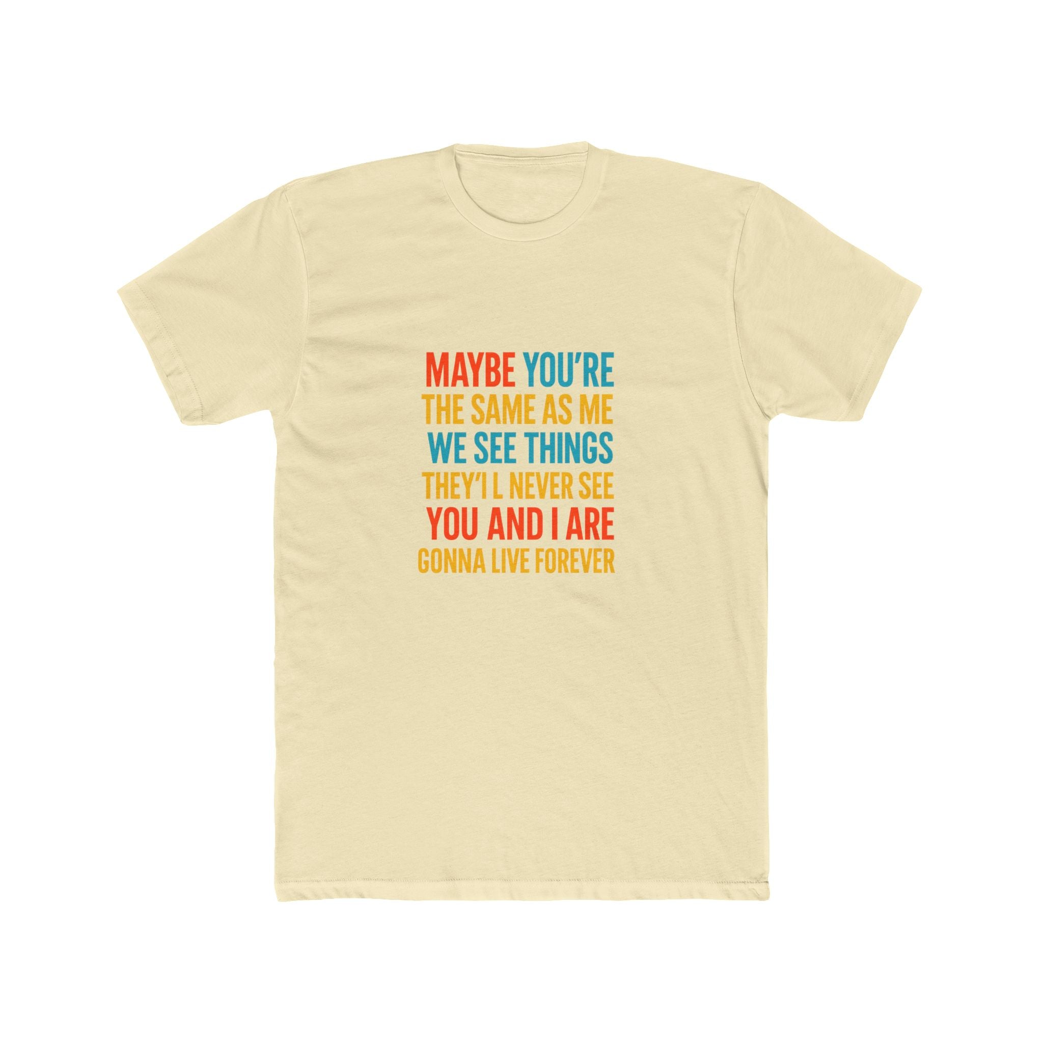 Forever Connection Quote Tee - Unisex Cotton Crew Shirt, Inspirational T-Shirt, Gifts for Friends, Motivational Apparel, Unique Quote Tee